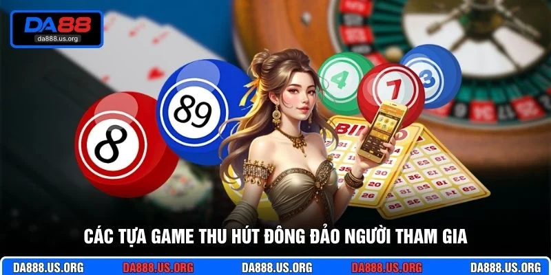 Các tựa game thu hút đông đảo người tham gia