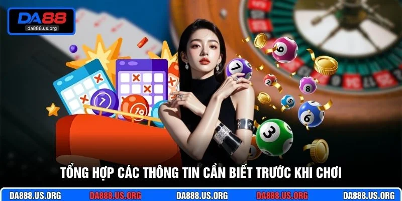 Tổng hợp các thông tin cần biết trước khi chơi