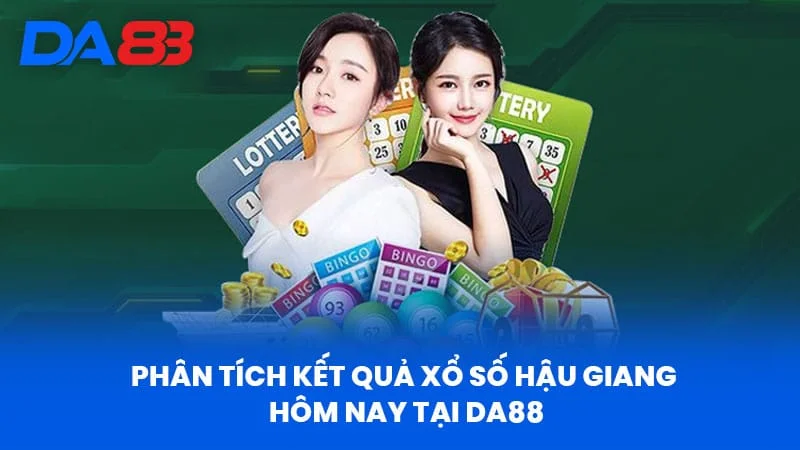 Phân Tích Kết Quả Xổ Số Hậu Giang Hôm Nay Tại Da88 Phân Tích Kết Quả Xổ Số Hậu Giang Hôm Nay Tại Da88