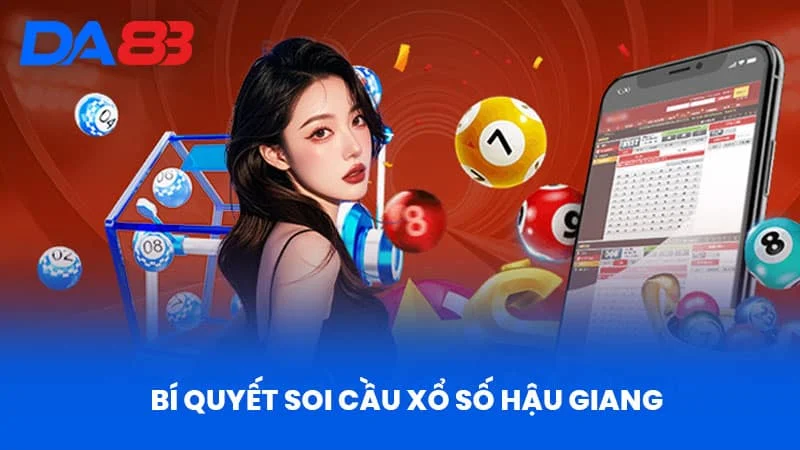 Bí Quyết Soi Cầu Xổ Số Hậu Giang Bí Quyết Soi Cầu Xổ Số Hậu Giang