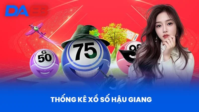 Thống kê xổ số Hậu Giang Thống kê xổ số Hậu Giang