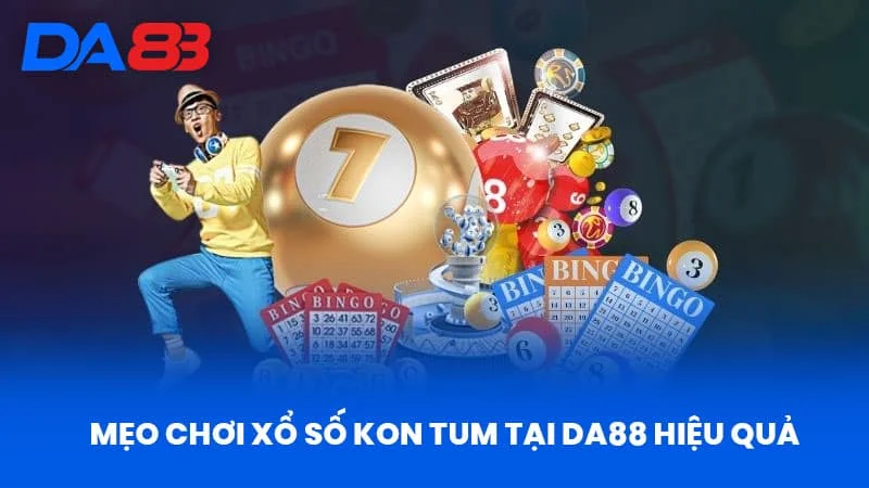 Mẹo Chơi Xổ Số Kon Tum Tại DA88 Hiệu Quả Mẹo Chơi Xổ Số Kon Tum Tại DA88 Hiệu Quả
